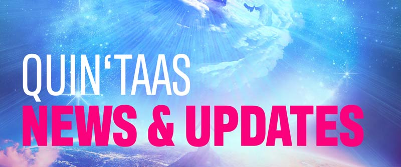 QUIN’TAAS NEWS & UPDATES